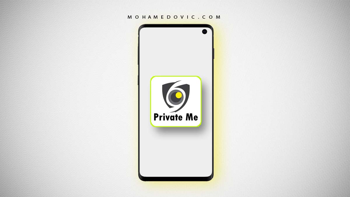برايفت مي 2020 | PrivateMe 2.9.6 | إخفاء الصور والفيديو من هاتفك الاندرويد 101 تحميل برايفت مي